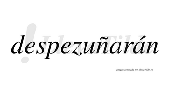 Despezuñarán  lleva tilde con vocal tónica en la segunda «a»