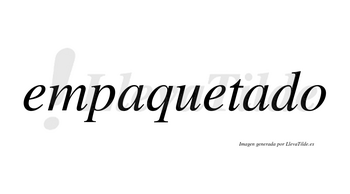 Empaquetado  no lleva tilde con vocal tónica en la segunda «a»