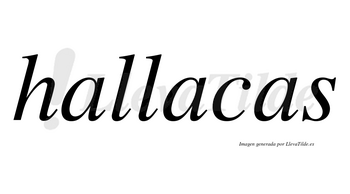 Hallacas no lleva tilde con vocal tónica en la segunda «a»