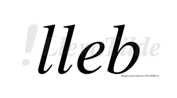 Lleb  no lleva tilde con vocal tónica en la «e»