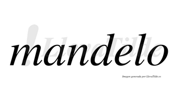 Mandelo  no lleva tilde con vocal tónica en la «e»