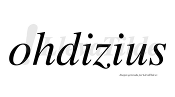 Ohdizius  no lleva tilde con vocal tónica en la primera «i»