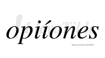 Opiíones  lleva tilde con vocal tónica en la segunda «i»