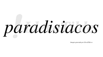 Paradisiacos no lleva tilde con vocal tónica en la tercera «a»