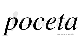 Poceta no lleva tilde con vocal tónica en la «e»