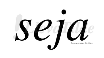 Seja no lleva tilde con vocal tónica en la «e»
