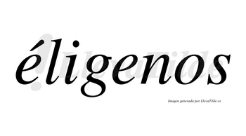 Éligenos  lleva tilde con vocal tónica en la primera «e»