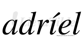 Adríel  lleva tilde con vocal tónica en la «i»