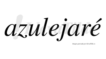 Azulejaré  lleva tilde con vocal tónica en la segunda «e»