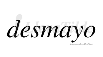 Desmayo  no lleva tilde con vocal tónica en la «a»