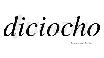 Diciocho  no lleva tilde con vocal tónica en la primera «o»