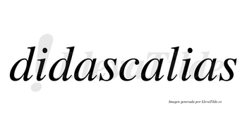 Didascalias no lleva tilde con vocal tónica en la segunda «a»