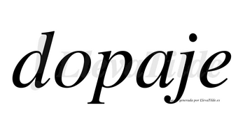 Dopaje  no lleva tilde con vocal tónica en la «a»