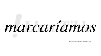 Marcaríamos  lleva tilde con vocal tónica en la «i»