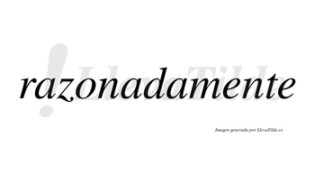 Razonada no lleva tilde con vocal tónica en la segunda «a»