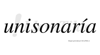 Unisonaría  lleva tilde con vocal tónica en la segunda «i»