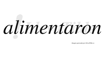 Alimentaron no lleva tilde con vocal tónica en la segunda «a»