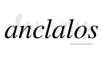 Anclalos  no lleva tilde con vocal tónica en la segunda «a»