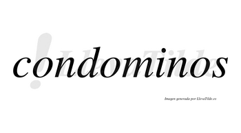 Condominos no lleva tilde con vocal tónica en la «i»