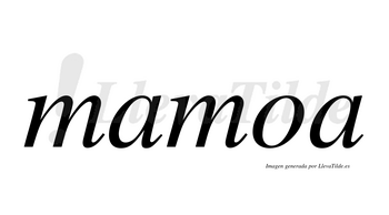 Mamoa  no lleva tilde con vocal tónica en la «o»