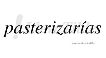 Pasterizarías  lleva tilde con vocal tónica en la segunda «i»