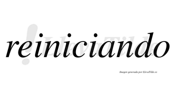 Reiniciando  no lleva tilde con vocal tónica en la «a»