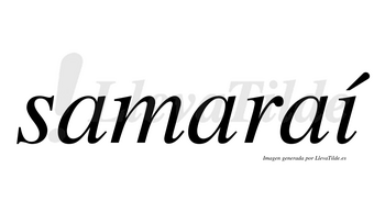 Samaraí  lleva tilde con vocal tónica en la «i»