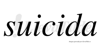 Suicida  no lleva tilde con vocal tónica en la segunda «i»