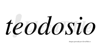 Teodosio  no lleva tilde con vocal tónica en la segunda «o»