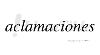 Aclamaciones no lleva tilde con vocal tónica en la «o»
