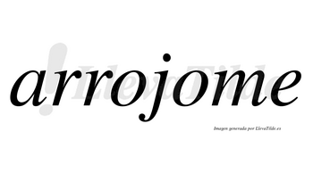 Arrojome  no lleva tilde con vocal tónica en la segunda «o»