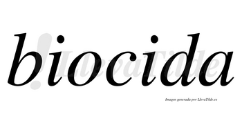 Biocida  no lleva tilde con vocal tónica en la segunda «i»