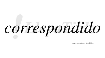 Correspondido no lleva tilde con vocal tónica en la «i»