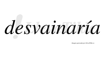 Desvainaría  lleva tilde con vocal tónica en la segunda «i»