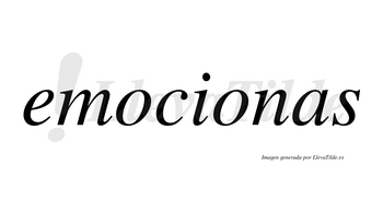 Emocionas  no lleva tilde con vocal tónica en la segunda «o»