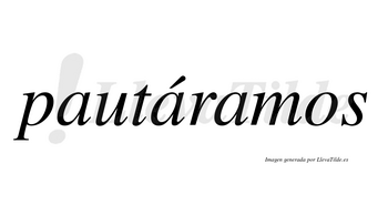 Pautáramos  lleva tilde con vocal tónica en la segunda «a»