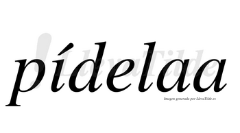 Pídelaa lleva tilde con vocal tónica en la «i»