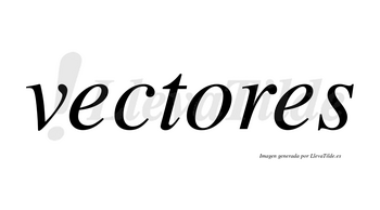 Vectores  no lleva tilde con vocal tónica en la «o»