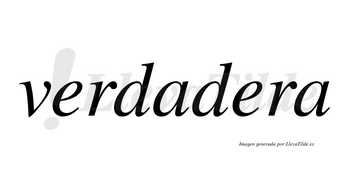 Verdadera  no lleva tilde con vocal tónica en la segunda «e»