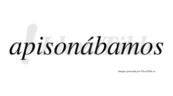 Apisonábamos  lleva tilde con vocal tónica en la segunda «a»