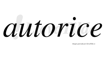 Autorice  no lleva tilde con vocal tónica en la «i»