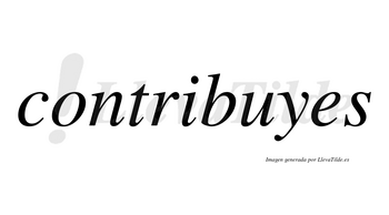 Contribuyes no lleva tilde con vocal tónica en la «u»