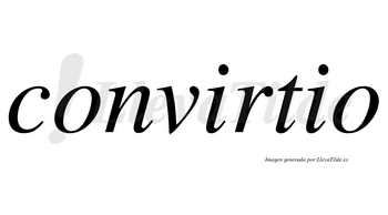 Convirtio no lleva tilde con vocal tónica en la primera «i»
