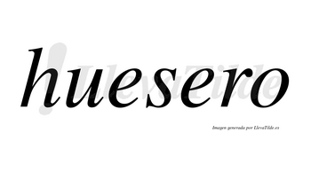 Huesero no lleva tilde con vocal tónica en la segunda «e»