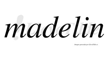 Madelin  no lleva tilde con vocal tónica en la «e»