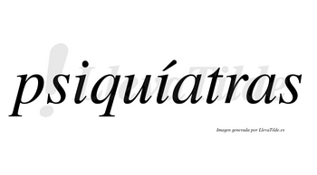 Psiquíatras lleva tilde con vocal tónica en la segunda «i»