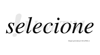 Selecione no lleva tilde con vocal tónica en la «o»