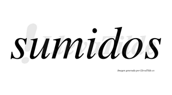 Sumidos  no lleva tilde con vocal tónica en la «i»