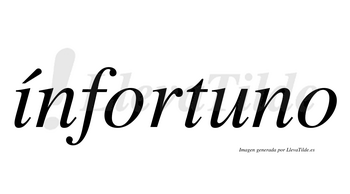 Ínfortuno  lleva tilde con vocal tónica en la «i»