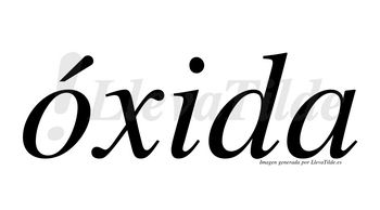 Óxida  lleva tilde con vocal tónica en la «o»